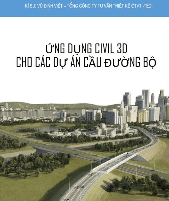 ỨNG DỤNG CIVIL 3D TRONG THIẾT KẾ HẠ TẦNG GIAO THÔNG