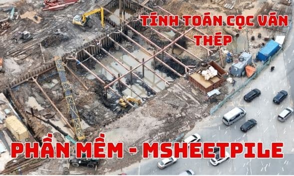 Phần Mềm MSheetPile: Link tải cài đặt MSheetPile chuyên dụng trong lĩnh vực địa kỹ thuật và xây dựng nền móng