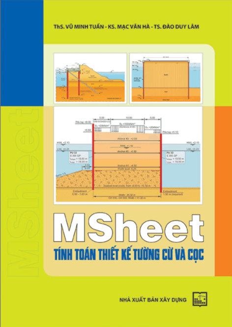 Giới Thiệu Sách: "MSheet - Tính Toán Thiết Kế Tường Cừ và Cọc" – Cẩm Nang Thực Chiến Cho Kỹ Sư Địa Kỹ Thuật